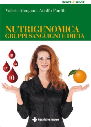 Nutrigenomica, gruppi sanguigni e dieta